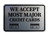 Classic Framed We Accept Most Major Credit Cards Wall or Door Sign