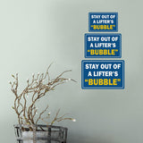 Classic Framed Plus Stay Out Of A Lifter’s “Bubble” Door or Wall Sign | Gym Etiquette Signage