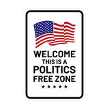 Portrait Round Plus Welcome This Is A Politics Free Zone Door or Wall Sign