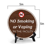 No Smoking or Vaping in The Facility (5 x 5“) Circle Table Sign with Acrylic Stand | Warning Signage