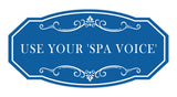 Signs ByLITA Victorian Use your 'Spa Voice' Wall or Door Sign