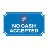 Notched Standard 'No Cash Accepted' Wall or Door Sign | Customer Interaction Sign