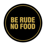 Signs ByLITA Circle Be Rude No Food Wall or Door Sign