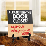 Please Keep The Door Closed! Keep Our Classroom Warm 5"x 5" Square Table Sign With Acrylic Easel | Classroom Décor