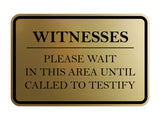 Signs ByLITA Classic Framed Witnesses, Please Wait in This Area Until Called to Testify Door or Wall Sign Durable ABS Plastic | Laser Engraved | Easy Installation | Courtroom