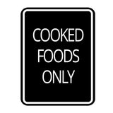 Signs ByLITA Portrait Round Food Preparation Area: Cooked Foods Only Door or Wall Sign Durable ABS Plastic | Laser Engraved | Easy Installation | Kitchen | Hygiene