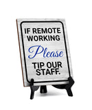 Remote Working Tipping Signs|Café or Restaurant Etiquette Decor Table Sign with Acrylic Stand (6x8“)
