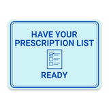 Classic Framed Plus Have Your Prescription List Read Door or Wall Sign | Medical Facility Reception Patient Reminders