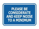 Signs ByLITA Classic Framed, Please Be Considerate and Keep Noise to a Minimum Wall or Door Sign (Multipacks)