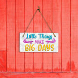 Little Things Make Big Days 5" x 10" Hanging Wall or Door Sign | Funny & Positive Home Decor