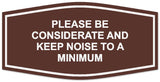 Signs ByLITA Fancy Please Be Considerate and Keep Noise to a Minimum Sign