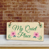 My Quiet Place 5x10 Hanging Plus Wall or Door Sign | Funny & Positive Home Decor