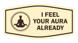 Signs ByLITA Fancy I Feel Your Aura Already Funny Office Wall or Door Sign