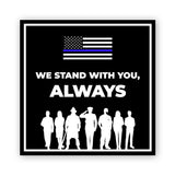 Square Plus We Stand with You Always Wall or Door Sign | USA Flag | Police First Responders Appreciation Signage