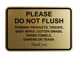 Signs ByLITA Classic Framed, Please Do Not Flush Feminine Products, Tissues, Baby Wipes, Cotton Swabs, Paper Towels, Diapers or Trash. Thank you, Wall or Door Sign