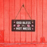 God Bless This Hot Mess 5x10 Hanging Plus Wall or Door Sign | Home Decor