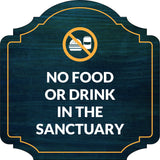 Heritage Plus No Food or Drink in the Sanctuary Wall or Door Sign | Office & General Warning Signage