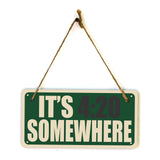 It's 4:20 Somewher 5x10 Hanging Plus Wall or Door Sign | Funny Home Decor