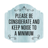 Heritage Plus Please Be Considerate And Keep Noise To A Minimum Wall or Door Sign | Home & Office Decor