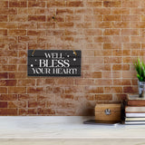 Well Bless Your Heart! 5x10 Hanging Plus Wall or Door Sign | Funny Home Decor