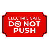 Notched Standard Electric Gate Do Not Push Wall or Door Sign | Safety & Caution