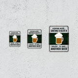 Portrait Round Plus Everyone Needs... Something To Believe In I Believe... I'll Have... Another Beer Door or Wall Sign | Funny Home Decor
