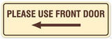 Signs ByLITA Standard Please Use Front Door Left Arrow Sign - Easy Installation | Durable Wall or Door