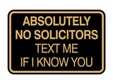 Signs ByLITA Classic Framed Absolutely No Solicitors Text Me if I know You Entrance Wall or Door Sign