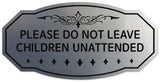 Signs ByLITA Victorian Please Do Not Leave Children Unattended Wall or Door Sign - Easy Installation | Durable Wall or Door
