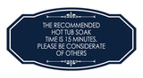 Signs ByLITA Victorian The recommended hot tub soak time is 15 minutes. Please Be Considerate Of Others Wall or Door Sign