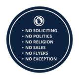 Circle No Soliciting No Politics No Religion No Sales No Flyers No Exception Wall or Door Sign
