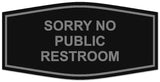 Signs ByLITA Fancy Sorry No Public Restroom Sign | Legible Lettering | Easy No-Tool Installation | Powerful Foam Tape