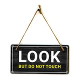 Look, But Do Not Touch 5x10 Hanging Plus Wall or Door Sign | Home & Office Decor