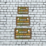 Classic Framed Plus Education Is Important But Beer Is More Importanter! Door or Wall Sign | Funny Home Decor