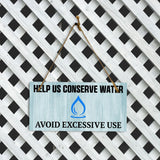 Help Us Conserve Water Avoid Excessive Use 5x10 Hanging Plus Wall or Door Sign | Public Spaces Decor