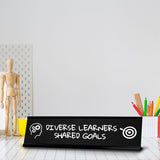 Diverse Learners, Shared Goals black Frame Desk Sign (2x8") | Classroom Special Needs Support
