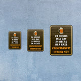 Portrait Round Plus 24 Hours In A Day 24 Beers In A Case Coincidence? I Think Not Door or Wall Sign | Funny Home Decor