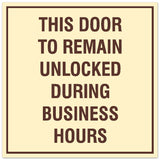 Signs ByLITA Square This Door to Remain Unlocked During Business Hours Sign - Easy Installation | Durable Material