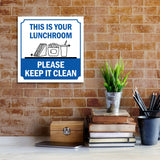 Square Plus This Is Your Lunchroom Please Keep It Clean Door or Wall Sign | Workplace Cleaning Signage