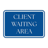 Classic Framed Plus Client Waiting Area Door or Wall Sign | Court Rooms