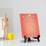 Let all that you do be done in love Corinthians 16:14 6 x 8" Table Sign With Acrylic Easel | Religious Bible Quotes Decor