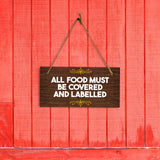 All Food Must Be Covered and Labelled 5x10 Hanging Plus Wall or Door Sign | Public Spaces Decor