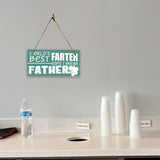 World's Best Farter Oops I Mean Father! 5x10 Hanging Plus Wall or Door Sign | Funny Home Decor