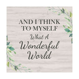 And I Think To Myself What A Wonderful World 5"x 5" Square Table Sign With Acrylic Easel | Religious Home Decor