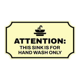 Notched Standard Attention: This Sink is for Hand Wash Only Wall or Door Sign | Warning/Safety/Precaution