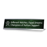 Different Abilities, Equal Dreams, Champions of Autism Support Silver Frame Desk Sign (2x8") | Classroom Special Needs Support