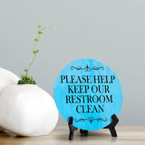 Please Help Keep Our Restroom Clean Circle Table Sign with Acrylic Stand (5x5") | Public Bathroom Signage