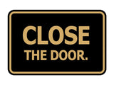 Signs ByLITA Classic Framed Close The Door Wall or Door Sign