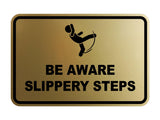 Signs ByLITA Classic Framed Be Aware Slippery Steps Durable Sign | Easy Installation | Elegant Design Wall or Door Sign