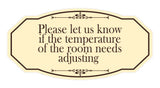 Signs ByLITA Victorian Please let us know if the temperature of the room needs adjusting Wall or Door Sign